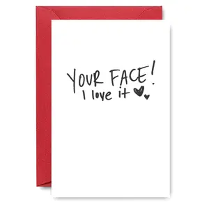 Your Face! I Love It. Perfect For Partner, Besties. A Heartfelt and Playful Card to Express Your Love and Affection. Positive Message Card Design