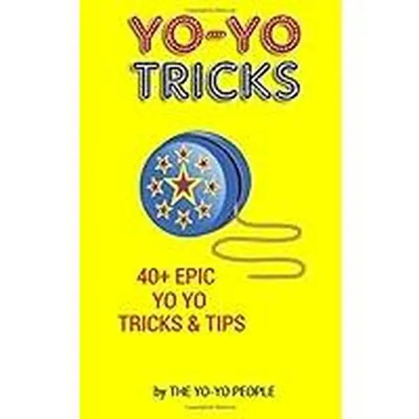 USED Book - Yo-Yo Tricks: 40+ Epic Yo Yo Tricks & Tips (Beginners to Advanced) by People, The Yo-Yo (Paperback) - english