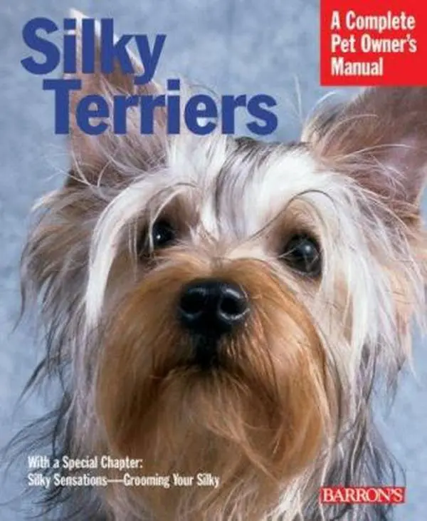 USED-Silky Terriers: Everything About Purchase, Grooming, Health, Nutrition, Care, And Training (Complete Pet Owner's Manual) by Brenda Belmonte (Paperback)