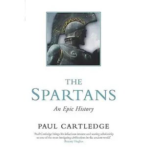 USED-The Spartans : An Epic History by paul Cartledge (Paperback)