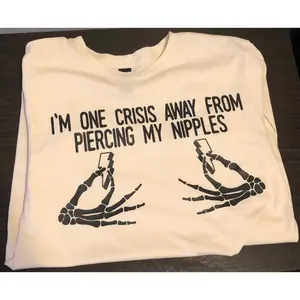 One Crisis Away Tshirt
