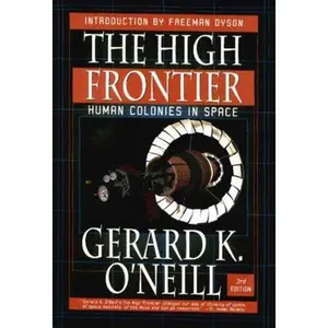USED-The High Frontier: Human Colonies in Space: Apogee Books Space Series 12 by Gerard K. O'Neill (Paperback)