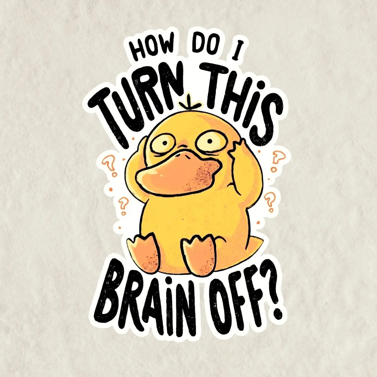Psyduck Poke Sticker, "How do I turn this brain off?" Sticker, Waterproof Vinyl Decal for Laptop, Water Bottle, Car, Gamer Gift