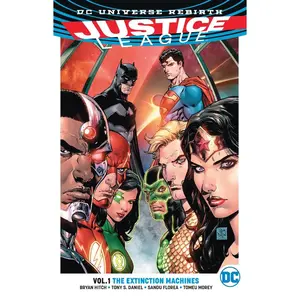 USED-Justice League, Volume 1: The Extinction Machines (Rebirth) by Hitch, Bryan (Paperback)