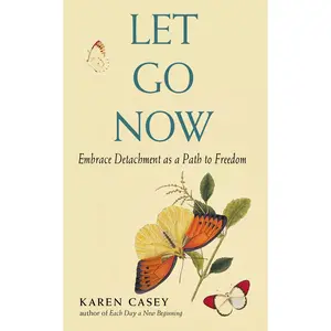 USED-Let Go Now: Embrace Detachment as a Path to Freedom (Addiction Recovery and Al-Anon Self-Help Book) by Casey, Karen (Paperback)