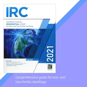 2021 International Residential Code (International Code Council Series): Essential Resource for Architects, Builders, and Code Officials