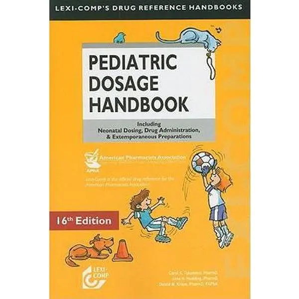 USED Book - Lexi-Comp's Pediatric Dosage Handbook: Including Neonatal Dosing, Drug Adminstration, & Extemporaneous Preparations by Carol K. Taketomo (Paperback) - english