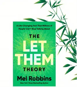 The Let Them Theory: A Life-Changing Mindset Tool for Personal Transformation & Self-Empowerment Learn Practical Strategies for Better Relationships and Self-Trust