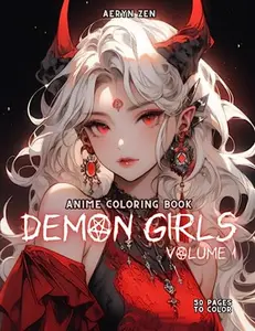 Anime Coloring Book: Demon Girls Edition: Manga Art & Anime Enthusiasts Stress Relief Adult Coloring