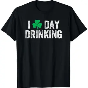 Humorous I Love Day Drinking St Patrick S Day Shamrock Retro Men T Shirt