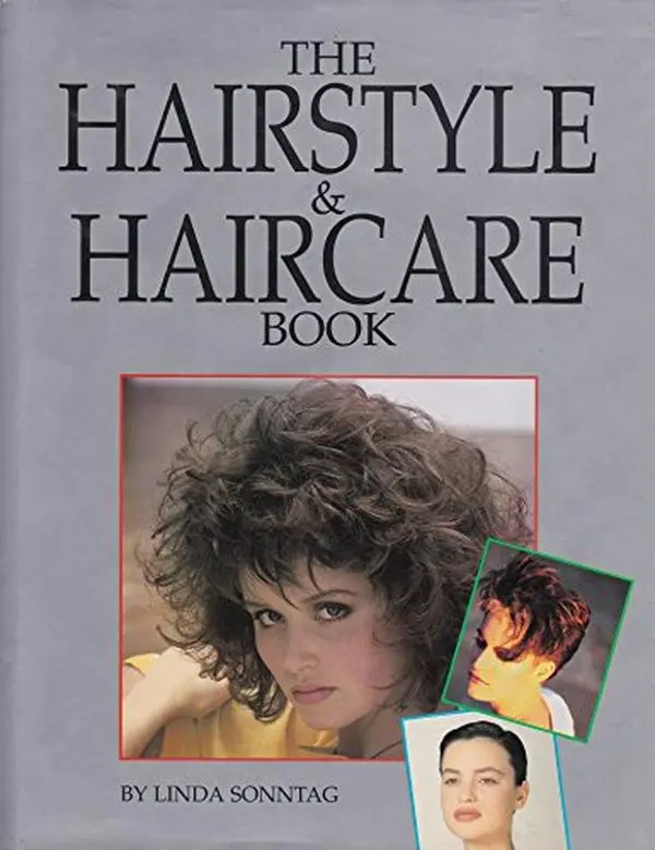 USED-The Hairstyle & Haircare Book by Linda Sonntag (Hardcover)