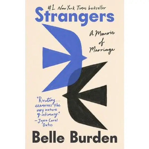 Strangers: A Memoir of Marriage -- Belle Burden, Hardcover