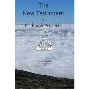 USED-The New Testament + Psalms & Proverbs World English Bible U. S. A. Spelling (Paperback)