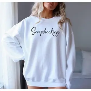 Scrapbooking Sweatshirt, Scrapbook Sweater, Scrapbooks gifts, Scrapping Gift, Scrapbooker Jumper, Scrapbook Lover Clothing Funny Sweatshirt  And Best Hoodie For Mens And Ladies