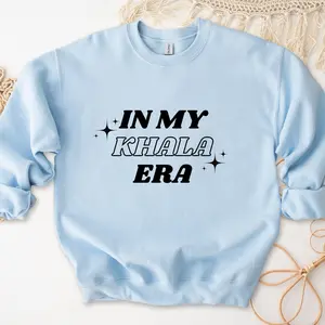 In My Khala Era Sweatshirt by Humraha | Desi Arab Muslim Fashion Apparel Gifts for Ramadan Eid Nikkah Wedding Couples Families New Moms Aunts Uncles Grandparents | Pakistan India Bangladesh Palestine Lebanon Egypt Syria