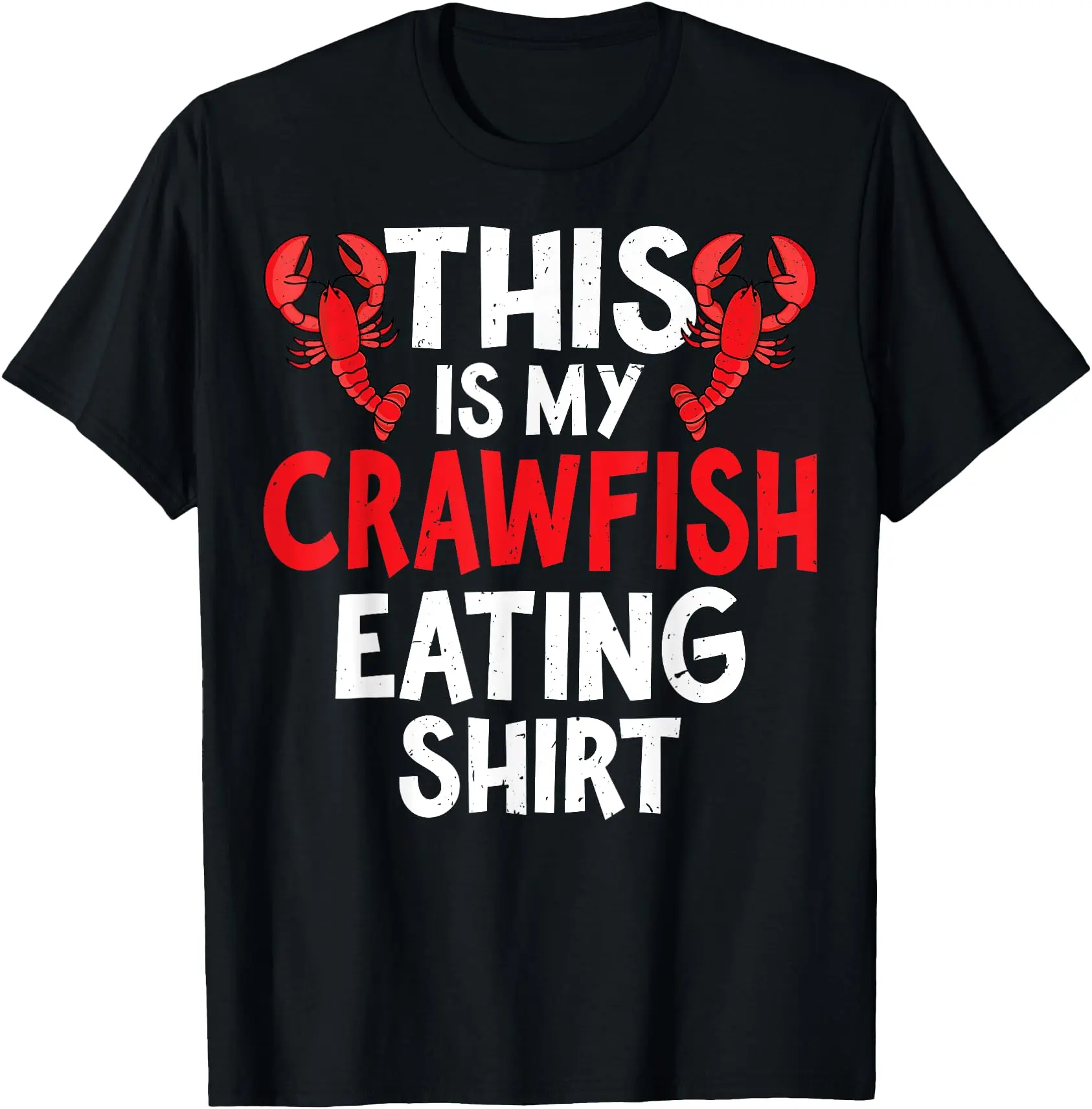 This Is My Crawfish Eating Shirt Funny Crawfish Lover Gifts Unisex T-Shirt Cotton Menswear Man Classic