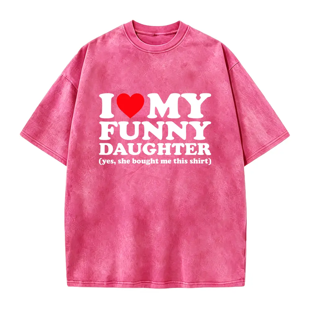 100% Cotton I Love My Funny Daughter Yes She Bought Me This shirt T-Shirt