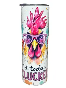 Not Today Clucker - 20oz oz 20 oz. 20oz. Skinny Sublimation Vacuum Flask Tumbler - Amy's Tumbler Junkies - Your Favorite Tumbler Shop!