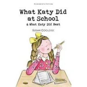 USED-What Katy Did at School & What Katy Did Next by Coolidge, Susan (Paperback)