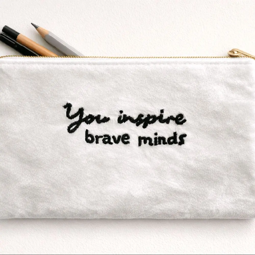 You inspire brave minds - Pecil Pouch