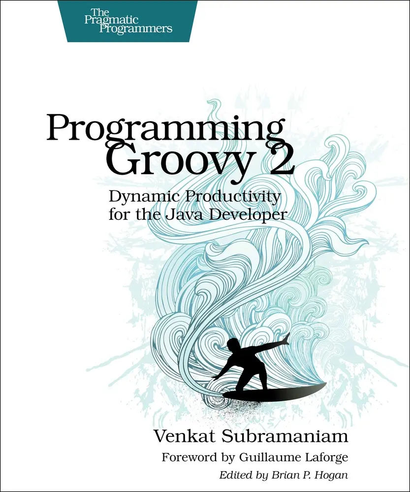 USED Book - Programming Groovy 2: Dynamic Productivity for the Java Developer by Subramaniam, Venkat (Paperback) - english