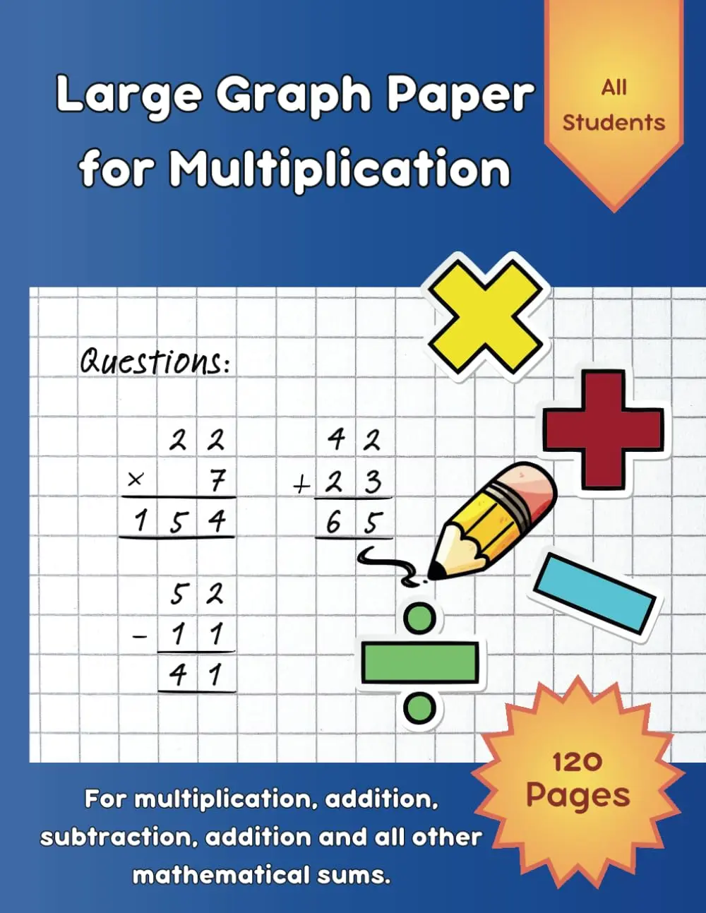 Large Graph Paper for Multiplication: 120 1/2 inch Quad Ruled Graph Sheets for Primary Elementary Kids and Students