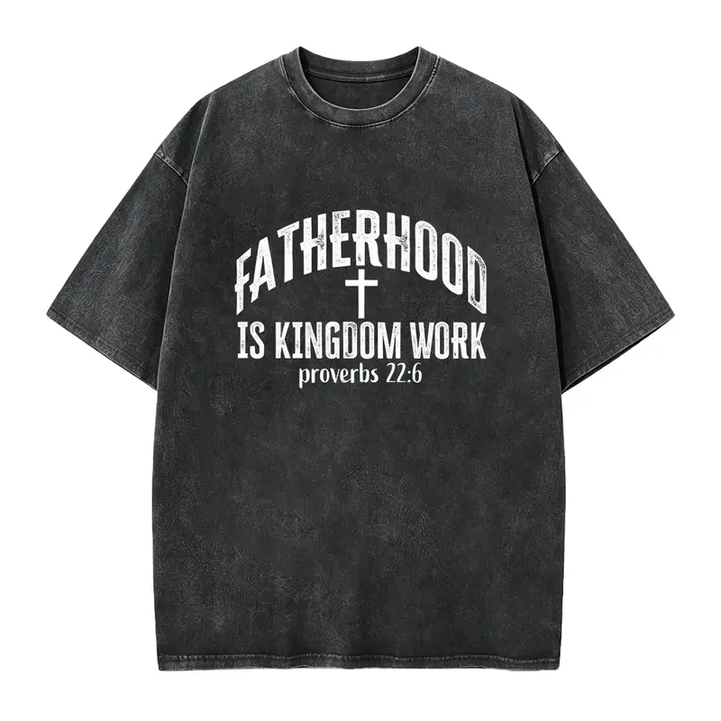 Fatherhood Is Kingdom Work T-Shirt, Proverbs 22:6 Dad Tee, Christian Father Shirt, Faith Based Gift Top, Fathers Day Cross T-Shirt