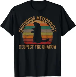 Groundhog Meteorology Respect the Shadow Gift Groundhog Day T-Shirt, Unisex Short Sleeve Tee, Women’s Fit Top Womenswear Cotton PLK0022