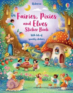 Fairies, Pixies and Elves Sticker Book -- Fiona Watt - Paperback