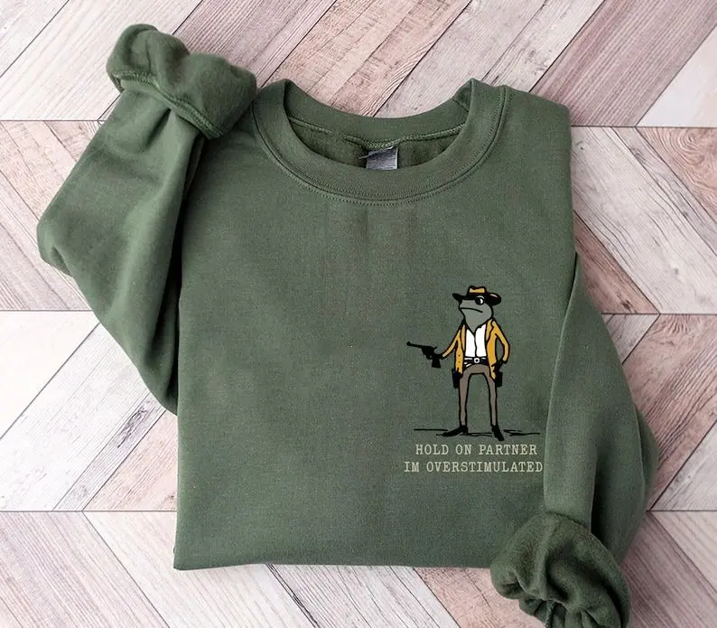Hold On Partner Im Overstimulated, Monochromatic Sweatshirt, Unhinged Sweatshirt, Weird core Clothing, Weird Stuff Funny Sweatshirt