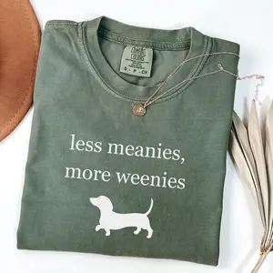 Comfort Colors Less Meanies More Weenies Shirt, Funny Dachshund T-Shirt, Doxie Mom Shirt, Weenie Dog Gift, Dachshund Tee, Minimal Text Shirt