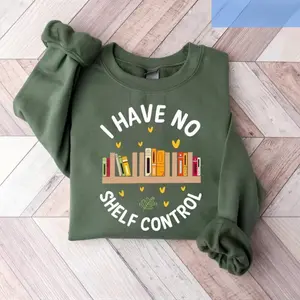I Have No Shelf Control Sweatshirt, Funny Reading Sweatshirt, Bookworm Sweater, Bookish Graphic Sweaters, Book Lover Gift