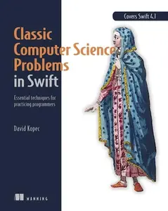 USED-Classic Computer Science Problems in Swift: Essential Techniques for Practicing Programmers by Kopec, David (Paperback)