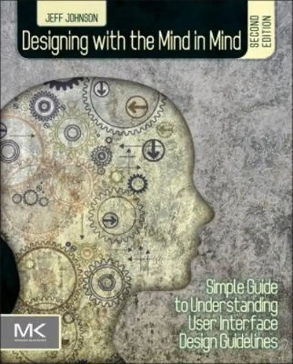 USED-Designing with the Mind in Mind: Simple Guide to Understanding User Interface Design Guidelines by Johnson, Jeff (Paperback)