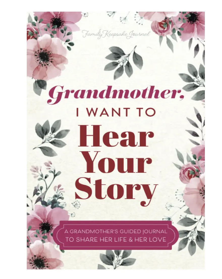 Grandmother, I Want to Hear Your Story: A Grandmother's Guided Journal to Share Her Life and Her Love (Hear Your Story Books) Paperback – July 28, 2019