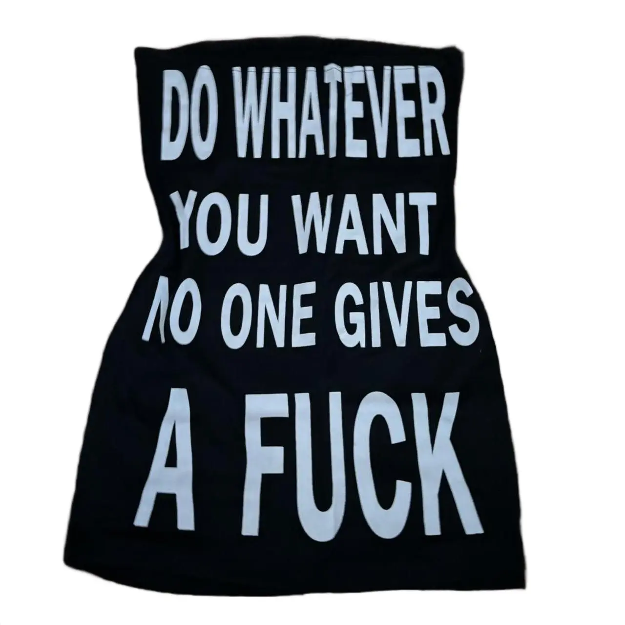 Do Whatever You Want No One Gives A F*** Tube Top Slim Dress