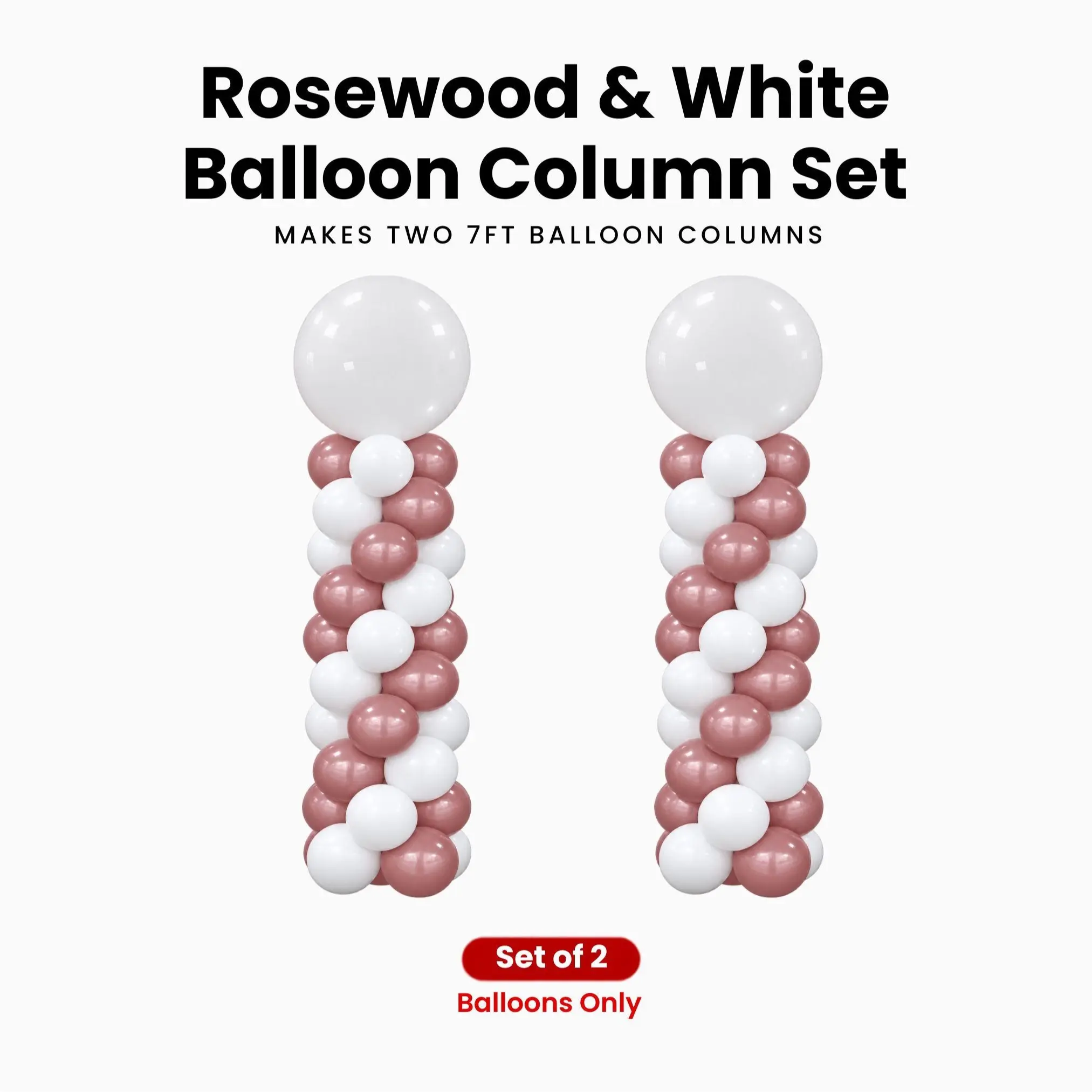 Rosewood & White Balloon Column Set of 2 | Makes 2 x 7 ft Columns | Balloons Only