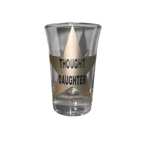 THOUGHT DAUGHTER shot glass