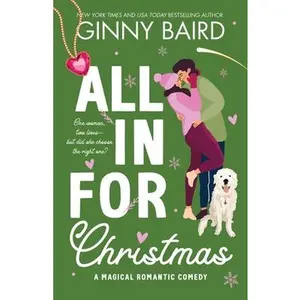 All in for Christmas: A Magical Romantic Comedy -- Ginny Baird, Paperback