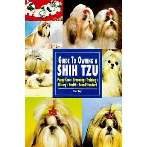 USED-Guide to Owning a Shih Tzu: Puppy Care, Grooming, Training, History, Health, Breed Standard (Re Dog Series) by Teri Soy (Paperback)