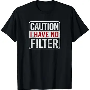 ❤ Caution I have no filter Funny sarcastic humor Short Sleeve T-Shirt