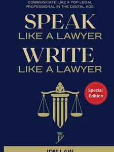 Speak Like a Lawyer: Write Like a Lawyer: Communicate Like a Top Legal Professional in the Digital Age.: For Law Students, Attorneys, Lawyers, and Paralegals. Paperback – October 28, 2024