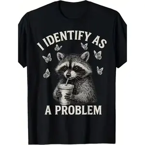 2026 "I Identify As A Problem" Raccoon Funny T-Shirt Classic Crewneck Short Sleeve Tee for Men Casual Cotton Whimsical Design