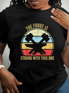 100% cotton The Forge Is Strong With This One Funny Blacksmith T-Shirt women graphic shirts
