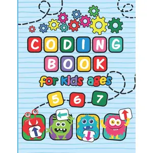Coding Book for Kids ages 5-6-7: STEM Coding Activity Book for 5-7 year old Boys and Girls Paperback – August 1, 2022
