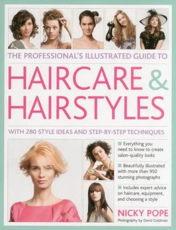 USED Book - The Professional's Illustrated Guide to Haircare & Hairstyles: With 300 Style Ideas and Step-by-Step Techniques by Nicky Pope (Hardcover) - english