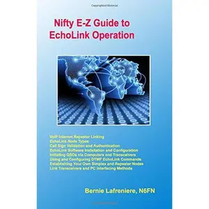 USED-Nifty E-Z Guide to EchoLink Operation by Bernie Lafreniere N6FN (Paperback)