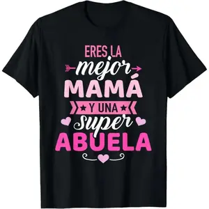 You Are The Best Mom And A Super Grandma,Funny Mothers Day Gift T-Shirt|Outdoor sports casual cotton unisex Tee summerwins