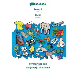 BABADADA, Tajik (in cyrillic script) - Malti, visual dictionary (in cyrillic script) - dizzjunarju bl-istampi: Tajik (in cyrillic script) - Maltese, v
