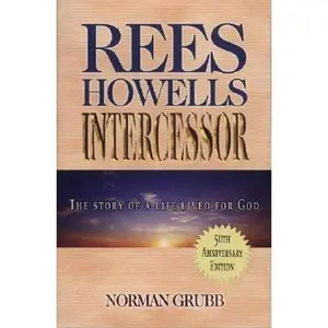 USED-Rees Howells: Intercessor by Norman Grubb (Paperback)